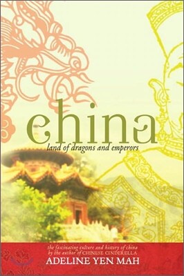 China: Land of Dragons and Emperors: The Fascinating Culture and History of China