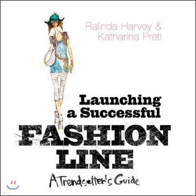 Launching a Successful Fashion Line: A Trendsetter's Guide