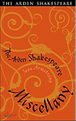 The Arden Shakespeare Miscellany