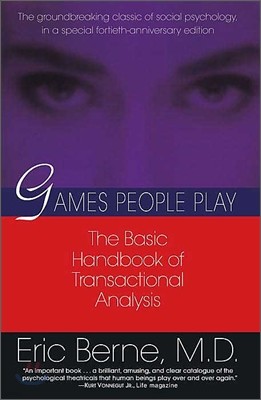 Games People Play: The Basic Handbook of Transactional Analysis.