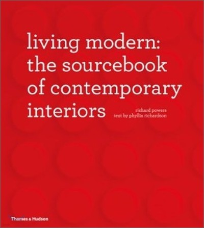 Living Modern: The Sourcebook of Contemporary Interiors