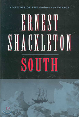 South: A Memoir of the Endurance Voyage