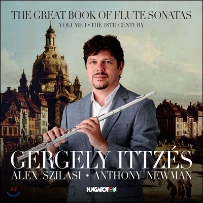 Gergely Ittzes  ÷Ʈ ҳŸ ǰ 1 - 18 ǰ (The Great Book of Flute Sonatas, Vol. 1 - The 18th Century) Ը 