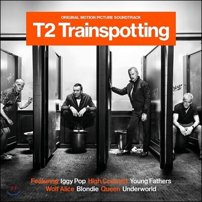 Blondie,Prodigy,Queen,Run DMC,The Clash,Iggy Pop,Underworld,이완 브렘너,Frankie Goes To Hollywood — T2: 트레인스포팅 2 영화음악 (T2 Trainspotting OST) 앨범 커버