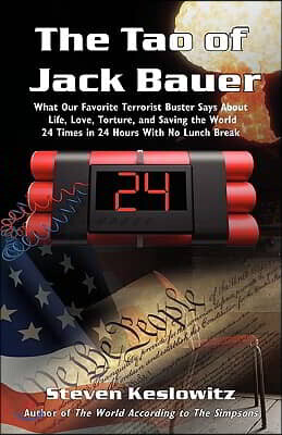 Iuniverse Inc The Tao of Jack Bauer
