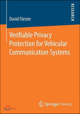 Verifiable Privacy Protection for Vehicular Communication Systems