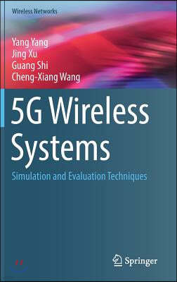 5g Wireless Systems: Simulation and Evaluation Techniques