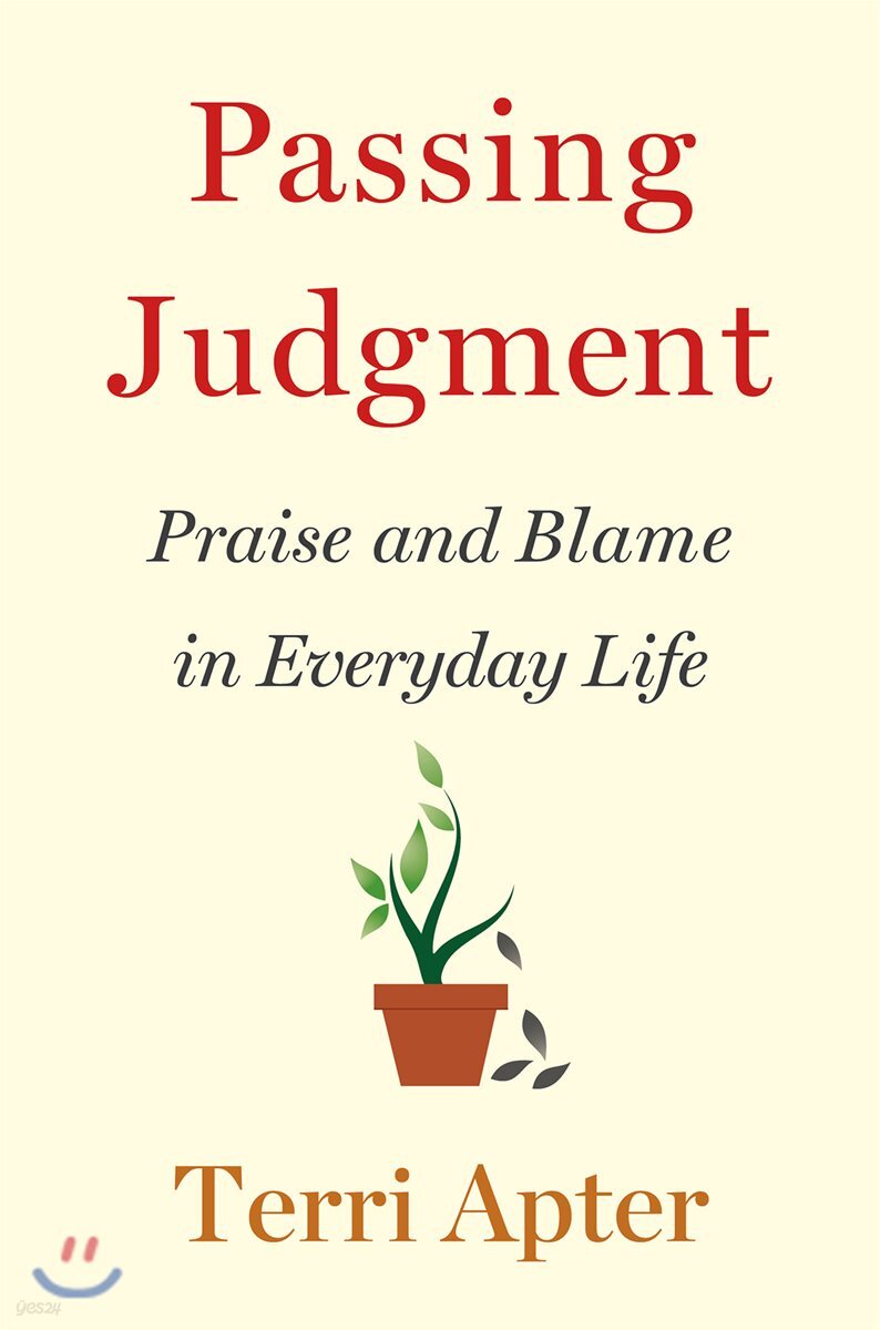 Passing Judgment: Praise and Blame in Everyday Life