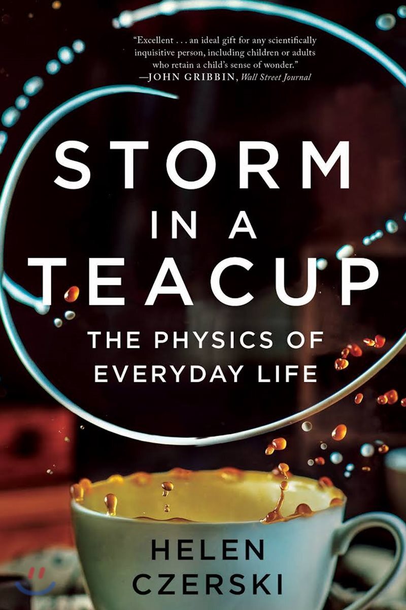 Storm in a Teacup: The Physics of Everyday Life