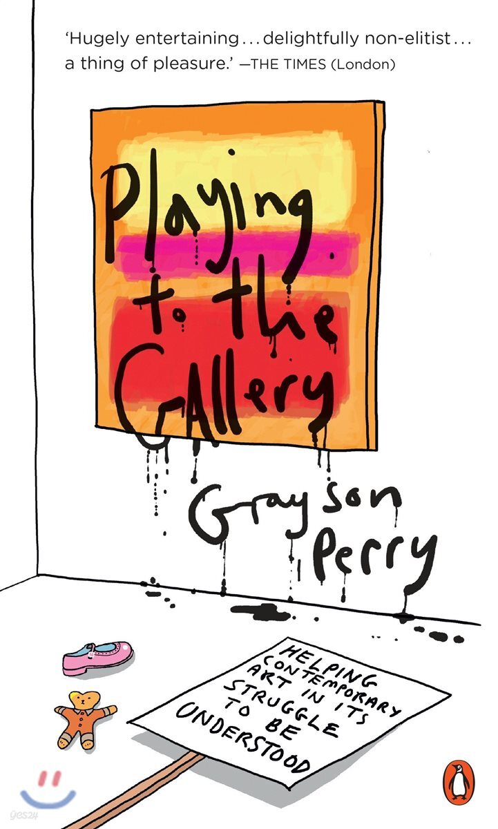 Playing to the Gallery: Helping Contemporary Art in Its Struggle to Be Understood