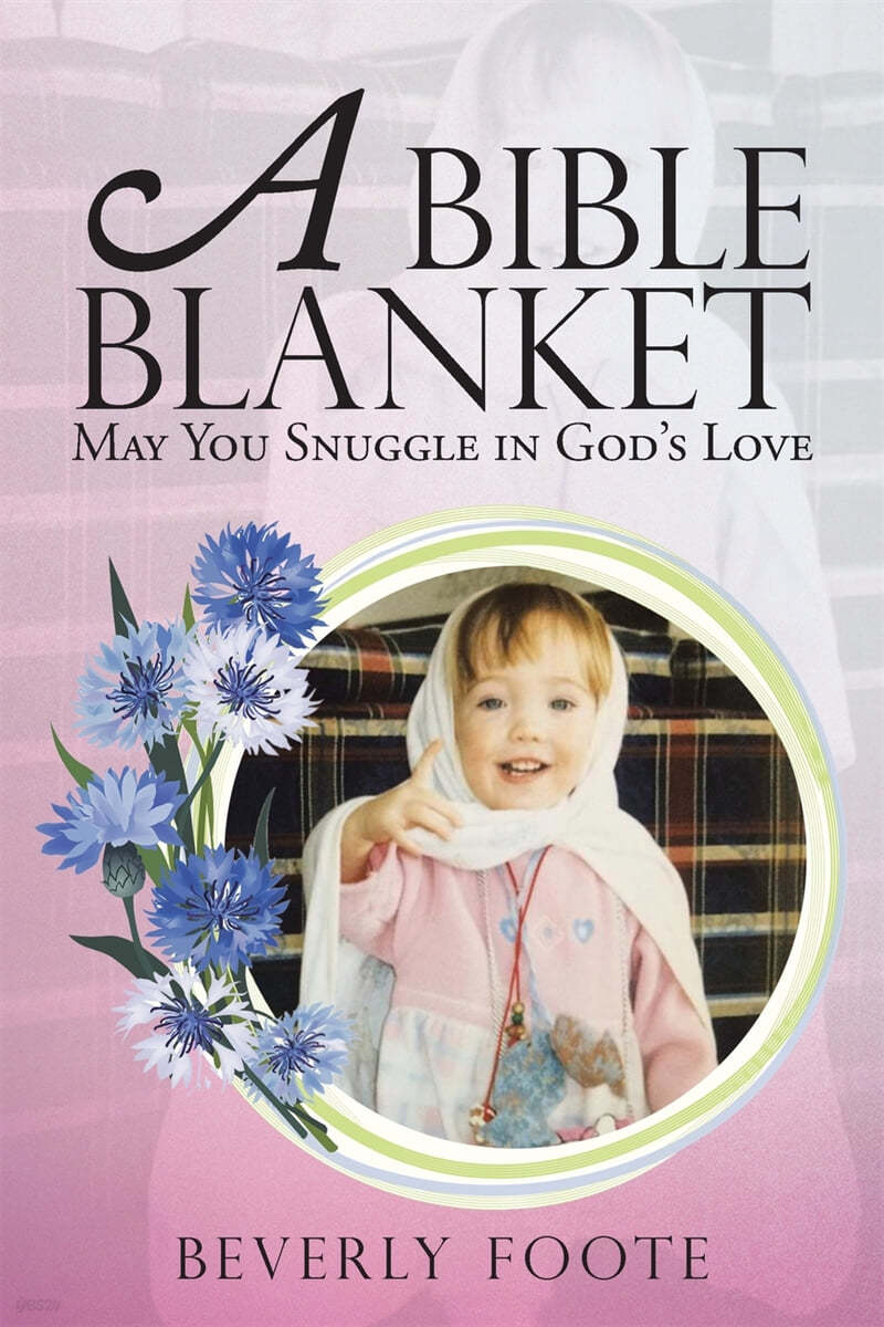 A Bible Blanket: May You Snuggle in God&#39;s Love