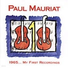 Paul Mauriat - 1965... My First Recordings ()