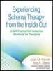 Experiencing Schema Therapy from the Inside Out