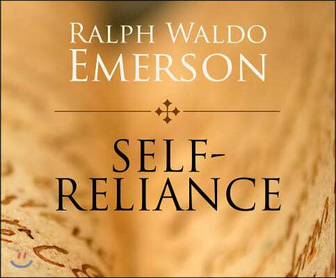 Self-Reliance: And Other Essays