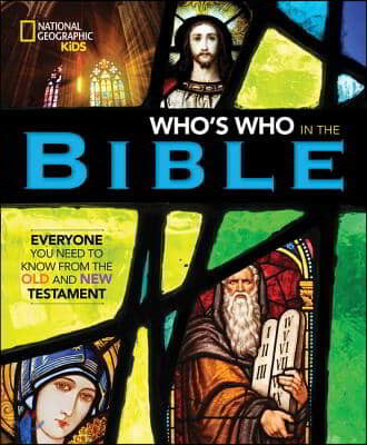 National Geographic Kids Who's Who in the Bible