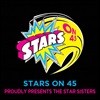 Stars On 45 (Ÿ  45) - Proudly Presents Star Sisters