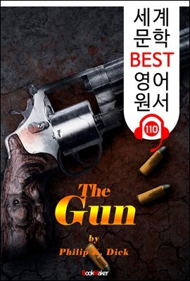 건 The Gun (세계 문학 BEST 영어 원서 110) - 원어민 음성 낭독!
