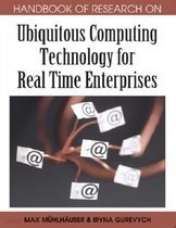 Handbook of Research on Ubiquitous Computing Technology for Real Time Enterprises (Hardcover) 