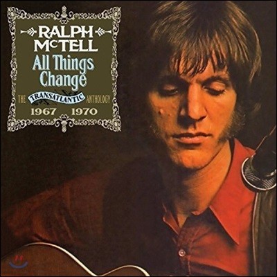 Ralph McTell ( ) - All Things Change: The Transatlantic Anthology 1967-1970