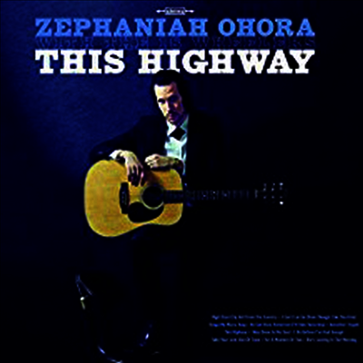 Zephaniah Ohora and The 18 Wheelers - This Highway (LP)