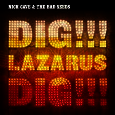 Nick Cave & the Bad Seeds — Dig!!! Lazarus!!! Dig!!! 앨범 커버