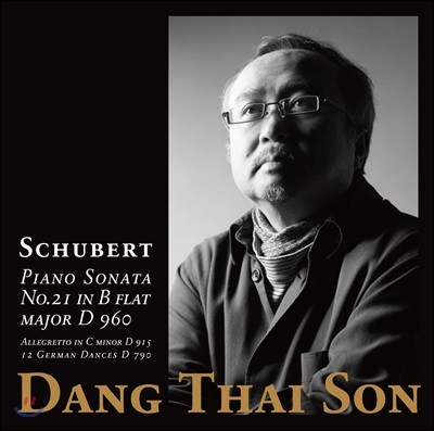 Dang Thai Son  Ÿ  - Ʈ ٹ: ǾƳ ҳŸ 21, ˷׷, 12   (Schubert: Piano Sonata D960, Allegretto D915, German Dances)
