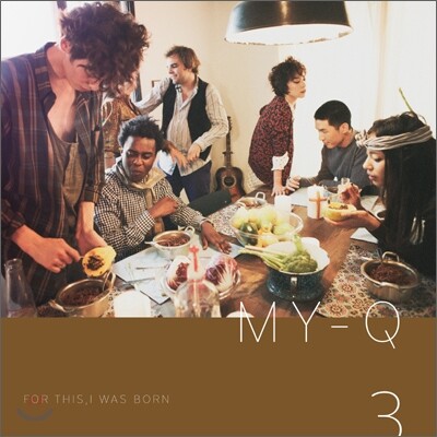 마이큐 (My-Q) 3집 - For This, I Was Born