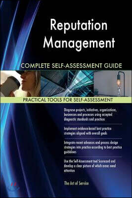 Reputation Management Complete Self-Assessment Guide