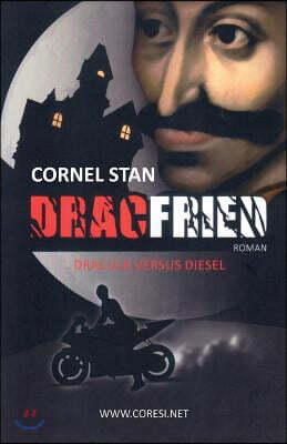 Dracfried: Dracula Versus Diesel: Roman. Editia Alb-Negru