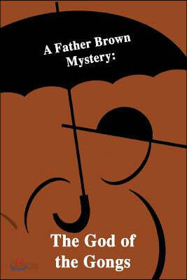 A Father Brown Mystery: The God of the Gongs