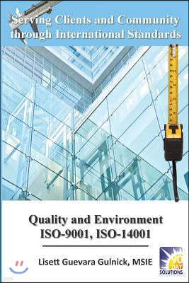 Serving Clients and Community Through International Standards: Quality and Environment Iso-9001, Iso-14001