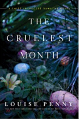 The Cruelest Month: A Chief Inspector Gamache Novel