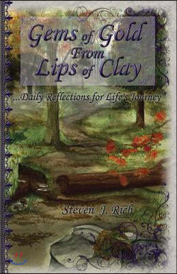 Gems of Gold from Lips of Clay: Daily Reflections for Life's Journey