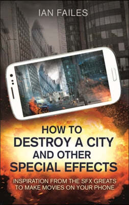 How to Destroy a City, and Other Special Effects