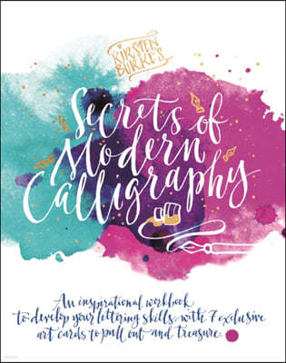 Kirsten Burke's Secrets of Modern Calligraphy