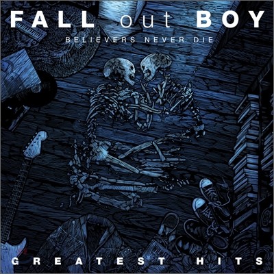 Fall Out Boy - Believers Never Die: Greatest Hits (Standard Version)