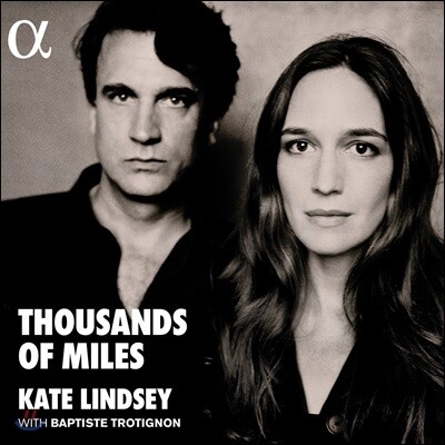 Kurt Weill,Baptiste Trotignon,Kate Lindsey — Kate Lindsey / Baptiste Trotignon - Thousands of Miles 앨범 커버
