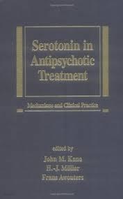 Serotonin in Antipsychotic Treatment: Mechanisms and Clinical Practice (Medical Psychiatry Series) (Hardcover)