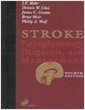 Stroke: Pathophysiology, Diagnosis, and Management (Hardcover, 4th, Subsequent)         
