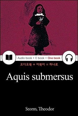 물에 빠지다 (Aquis submersus) 독일어, 오디오북 + 이북이 하나로 033 ◆ 부록 첨부
