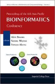 Proceedings of the 6th Asia-Pacific Bioinformatics Conference (Kyoto, Japan, 14-17 January 2008) (Hardcover)