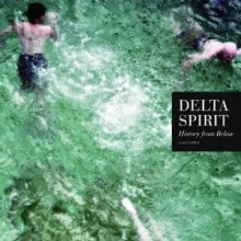 Delta Spirit - History From Below