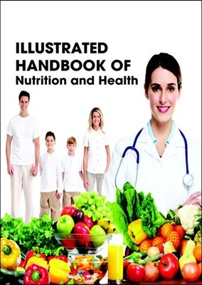Illustrated Handbook Of<br/>Nutrition And Health