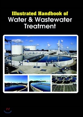 Illustrated Handbook Of<br/>Water & Wastewater Treatment