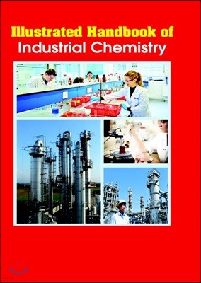 Illustrated Handbook Of<br/>Industrial Chemistry