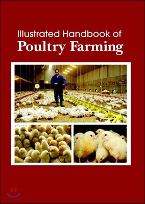 Illustrated Handbook Of<br/>Poultry Farming