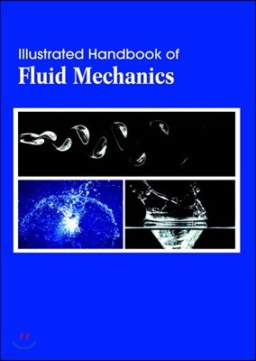 Illustrated Handbook Of<br/>Fluid Mechanics