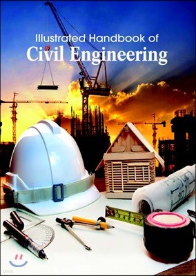 Illustrated Handbook Of<br/>Civil Engineering