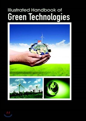 Illustrated Handbook Of<br/>Green Technologies