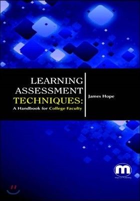 Learning Assessment Techniques: A Handbook For College Faculty